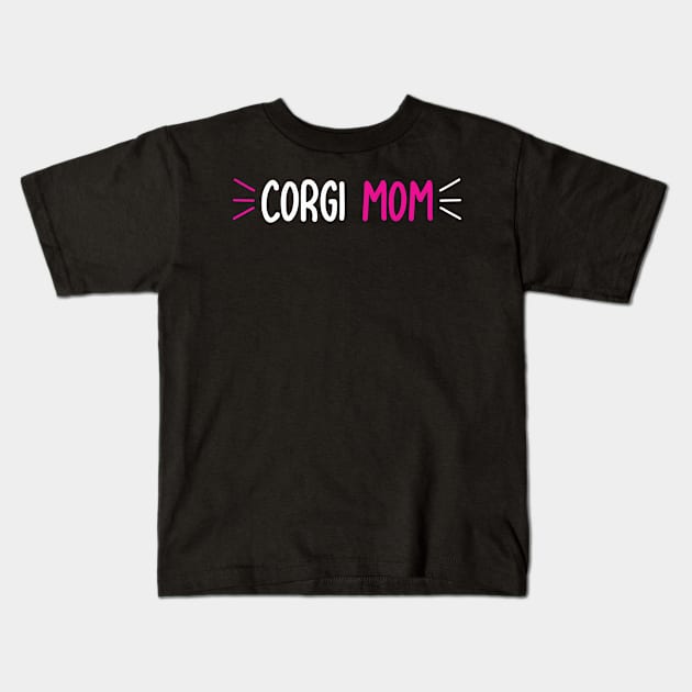 CORGI MOM,Gift for Mother, Gift for Women, Mom Christmas Gift, Mom Birthday Gift Kids T-Shirt by CoApparel